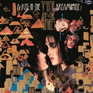Siouxsie_%26_the_Banshees-A_Kiss_in_the_Dreamhouse.jpg